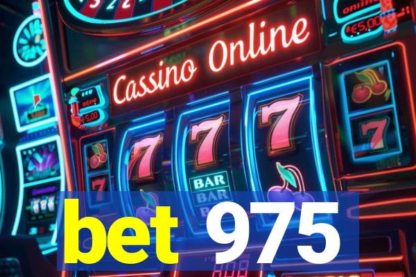 bet 975